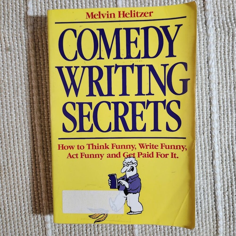 Comedy Writing Secrets Book How to Think Funny, Write Funny, Act Funny and Get P